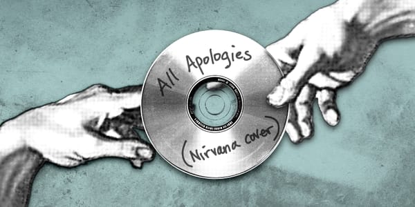 All Apologies: I made a demo tape and it’s a Nirvana song